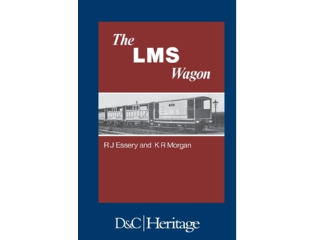 Livro London, Midland and Scottish Railway Wagon R.J. Essery, K.R. Morgan (Inglês)