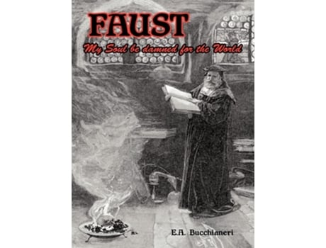 Livro Faust My Soul Be Damned For The World Volume 2 De Ea Bucchianeri (inglês - Capa Dura)
