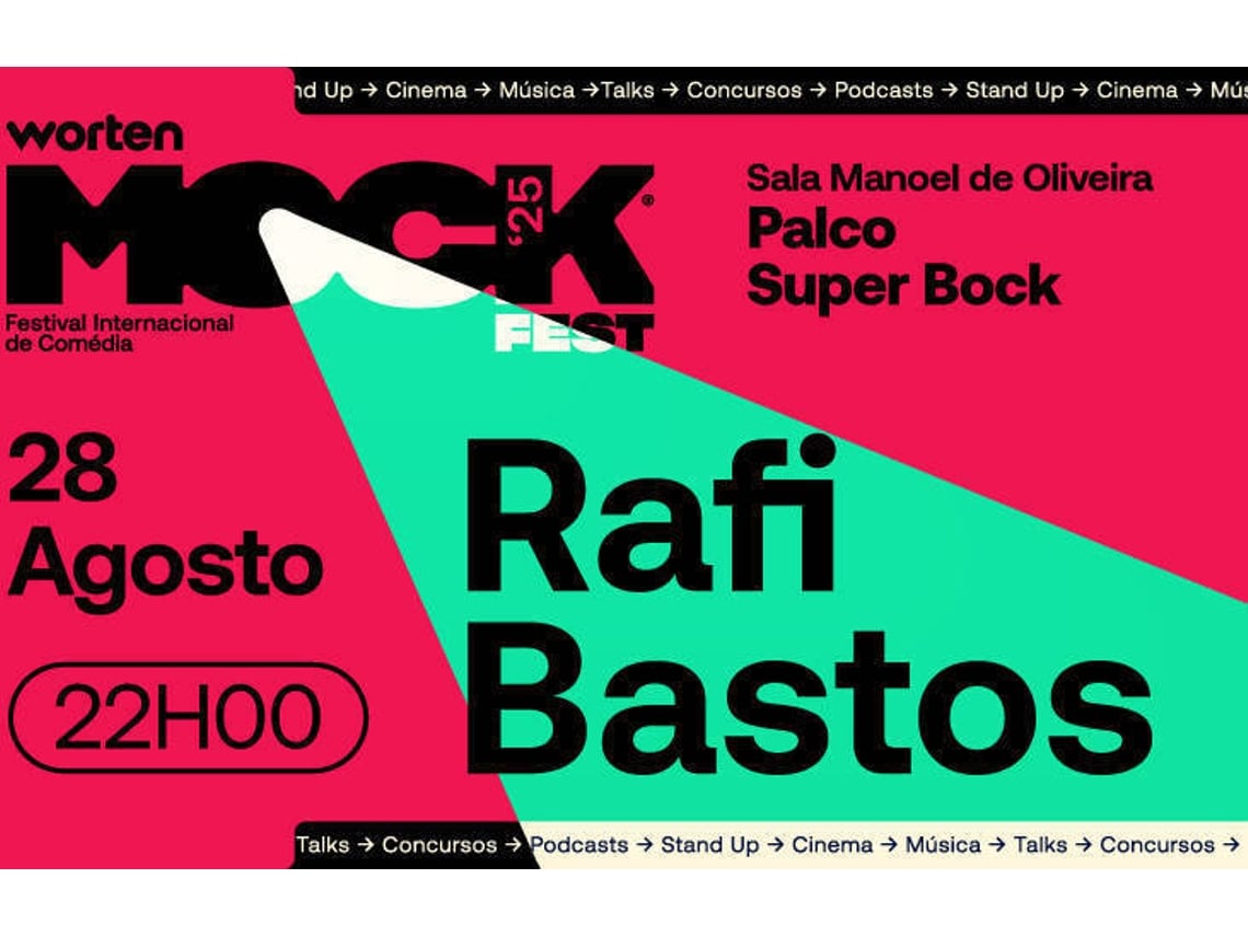 Bilhete WORTEN MOCK FEST - RAFI BASTOS