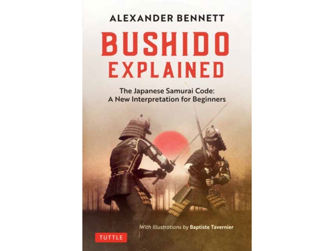 Livro Bushido Explained de Alexander Bennett (Inglês - Capa Dura)