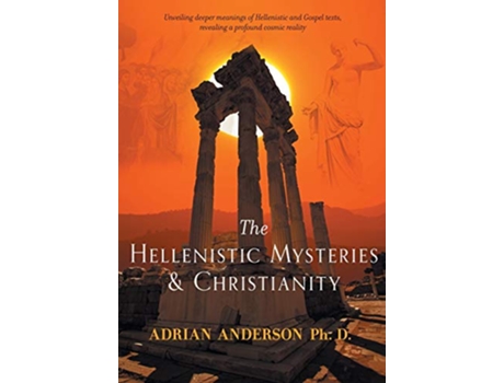 Livro The Hellenistic Mysteries Christianity de Adrian Anderson (Inglês)