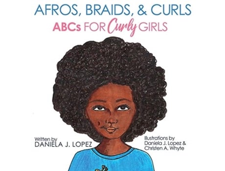Livro Afros, Braids, & Curls: ABCs for Curly Girls Daniela J Lopez (Inglês)