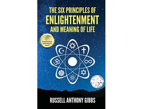 Livro The Six Principles of Enlightenment and Meaning of Life The Principles of Enlightenment de Russell Anthony Gibbs (Inglês)