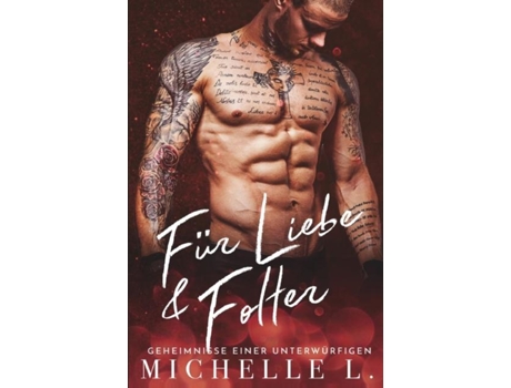 Livro Für Liebe Amp Folter Ein Bad Boy Liebesroman De Michelle L (inglês)