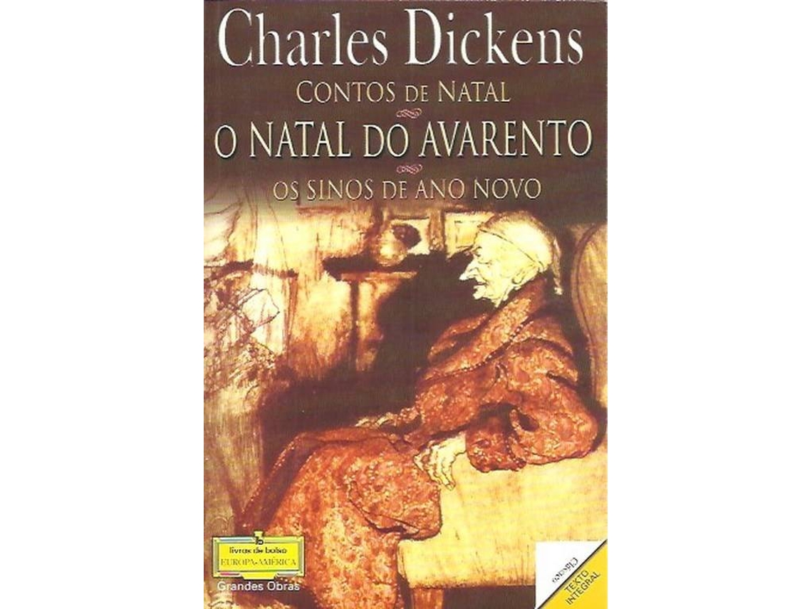 Livro Um Conto De Natal O Natal Do Avarento Os Sinos De Ano Novo de Charles  Dickens (Português) 