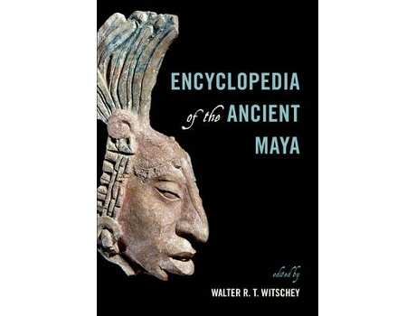 Livro encyclopedia of the ancient maya de edited by walter r t witschey (inglês)