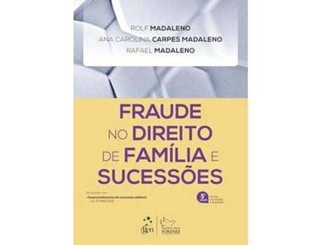 Livro Fraude No Direito De Família E Sucessões - 5 Edição 2025 De Rolf Madaleno (português Do Brasil)