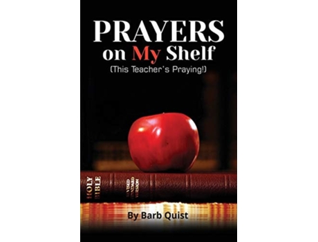 Livro Prayers On My Shelf De Barb Quist (inglês)