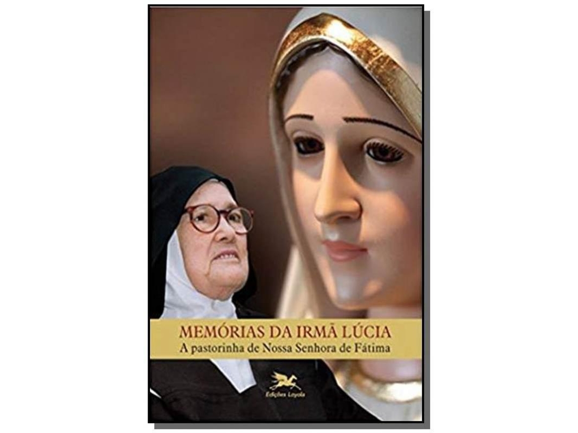 Livro Memorias Da Irma Lucia - A Pastorinha De Nossa Sen De Loyola (português)
