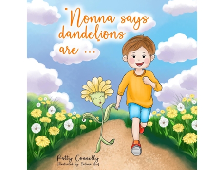 Livro quotNonna Says Dandelions Are...quot de Patty Connelly (Inglês)