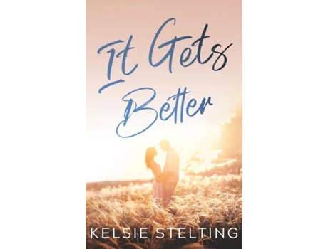 Livro It Gets Better de Kelsie Stelting (Inglês)