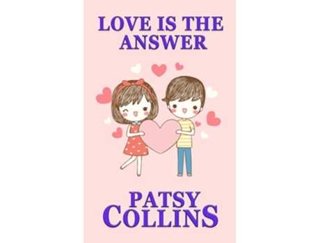 Livro Love Is The Answer De Patsy Collins (inglês)