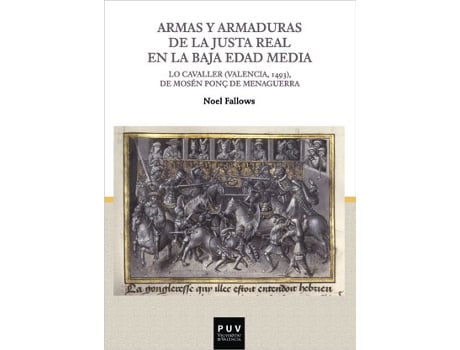 Livro Armas Y Armaduras De La Justa Real En La Baja Edad Media de Noel Fallows (Espanhol)