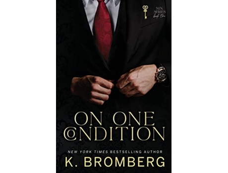 Livro On One Condition The SIN Series The SIN Series The Sharpe Brothers de K Bromberg (Inglês)