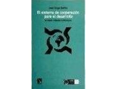 Livro El Sistema De Cooperación Para El Desarrollo : Actores, Formas Y Procesos de Jose Angel Sotillo (Espanhol)