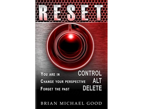 Livro RESET Control Alt Delete SelfHelp Books Inspirational Happiness Depression Anxiety SelfEsteem Spiritual Growth de Brian Michael Good (Inglês)