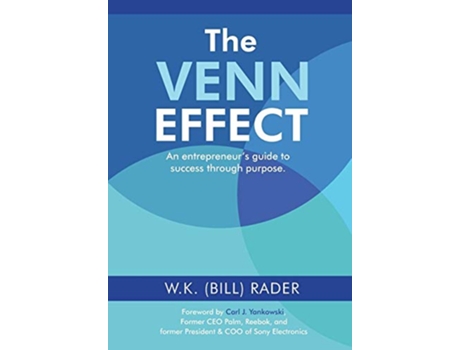 Livro The Venn Effect An Entrepreneurs Guide to Success Through Purpose Second Edition de W K Bill Rader (Inglês)