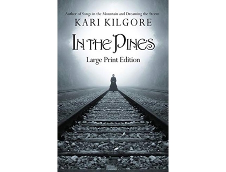 Livro In The Pines De Kari Kilgore (inglês)