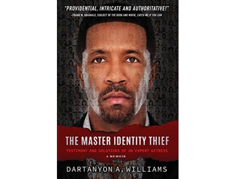 Livro The Master Identity Thief Testimony and Solutions of an Expert Witness de Dartanyon A Williams (Inglês)