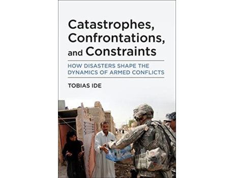 Livro Catastrophes, Confrontations, and Constraints de Tobias Ide (Inglês)