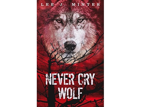Livro Never Cry Wolf de Lee J Minter (Inglês)