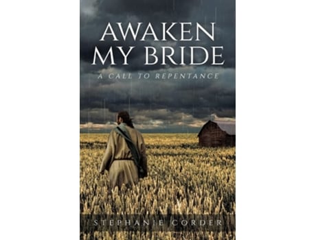 Livro Awaken My Bride A Call To Repentance De Stephanie Corder (inglês)