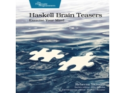 Livro Haskell Brain Teasers Exercise Your Mind de Rebecca Skinner (Inglês)