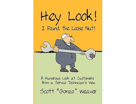 Livro Hey Look I Found the Loose Nut de Scott Gonzo Weaver (Inglês)