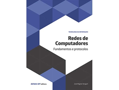 Livro Redes De Computadores - Fundamentos E Protocolos - de José Wagner Bungart (Português do Brasil)