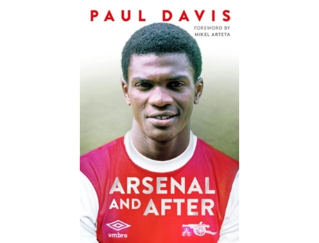 Livro Arsenal and After - My Story de PAUL DAVIS (Inglês - Capa Dura)