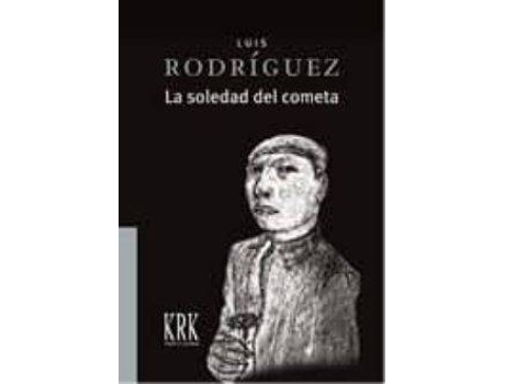 Livro La Soledad De Cometa de Luis Rodríguez Rodriguez (Espanhol)