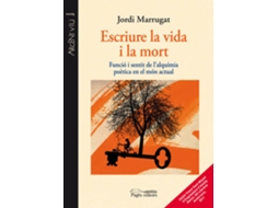 Livro Escriure La Vida I La Mort de Jordi Marrugat Domenech