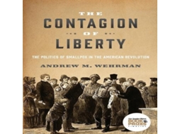 Livro Contagion of Liberty The Politics of Smallpox in the American Revolution de Andrew M Wehrman (Inglês)