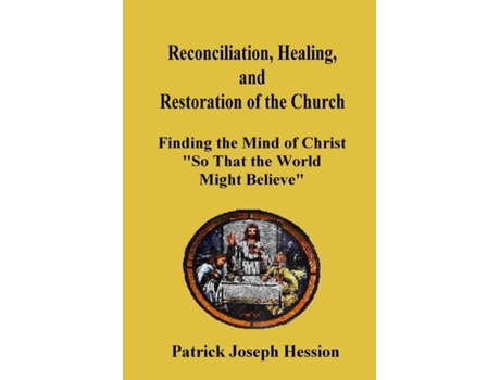 Livro Reconciliation, Healing, and Restoration of the Church Patrick J. Hession (Inglês)