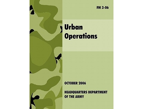 Livro Urban Operations The Official USArmy Field Manual FM 306 de US Department of the Army (Inglês)