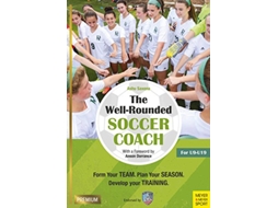 Livro WellRounded Soccer Coach de Ashu Saxena (Inglês)