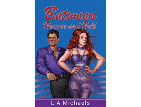 Livro Between Heaven and Hell de L a Michaels (Inglês)