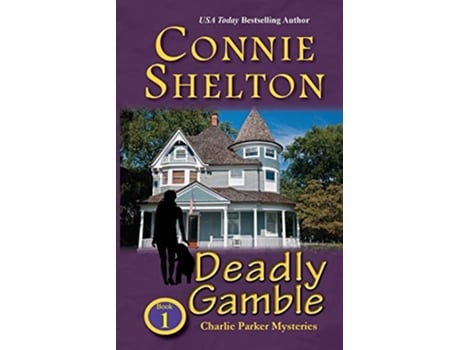 Livro Deadly Gamble A Girl and Her Dog Cozy Mystery Book 1 Charlie Parker New Mexico Mysteries de Connie Shelton (Inglês)