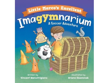 Livro Little Marcos Excellent Imagymnarium Improving Youth Soccer Skills for Kids 4-8 de Vincent Marcotrigiano (Inglês - Capa Dura)
