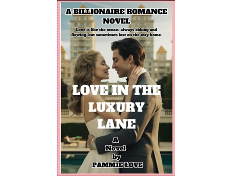 Livro LOVE IN THE LUXURY LANE de PAMMIE LOVE (Inglês)