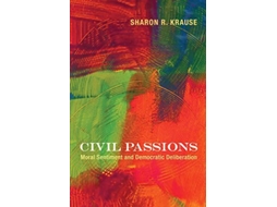Livro Civil Passions De Sharon R Krause (inglês)