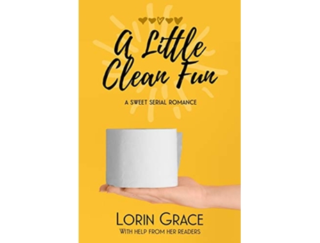 Livro A Little Clean Fun A Sweet Serial Romance de Lorin Grace (Inglês)