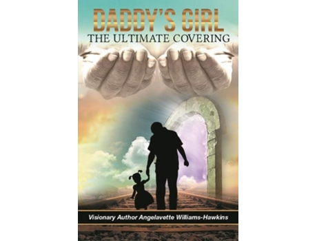 Livro Daddys Girl The Ultimate Covering de Angelavette Williams- Hawkins (Inglês)