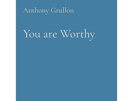 Livro You Are Worthy De Anthony Grullon (inglês)