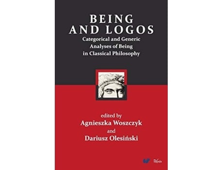 Livro Being And Logos De Agnieszka Woszczyk E Dariusz Olesinski (inglês)