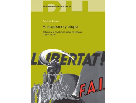 Livro Anarquismo Y Utopia:Bakunin Y Revolucion Social En España 1868-1936 de Antonio Elorza (Espanhol)