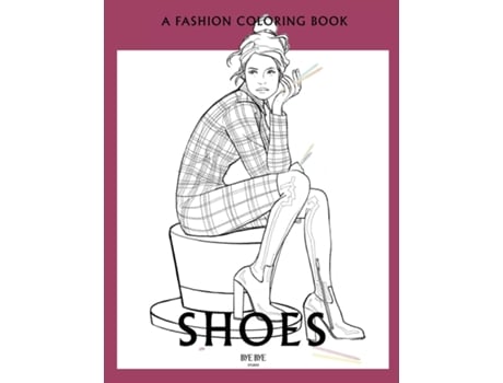 Livro Shoes A Coloring Book For Adults And Teenagers De Bye Bye Studio (inglês)