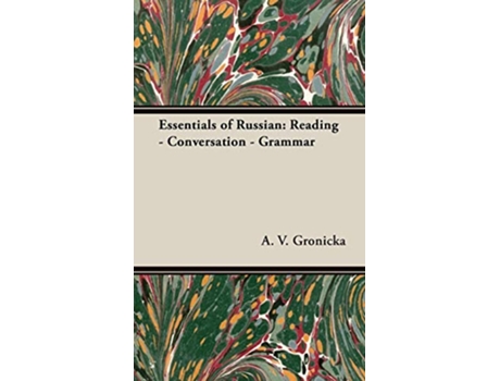 Livro Essentials of Russian Reading Conversation Grammar de A V Gronicka (Inglês - Capa Dura)