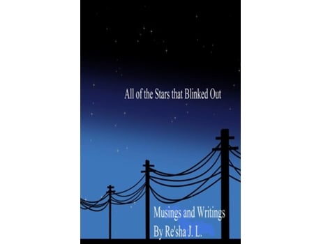 Livro All Of The Stars That Blinked Out Musings And Writings De Re'sha J L (inglês)
