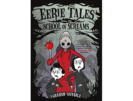 Livro Eerie Tales from the School of Screams de Graham Annable (Inglês - Capa Dura)